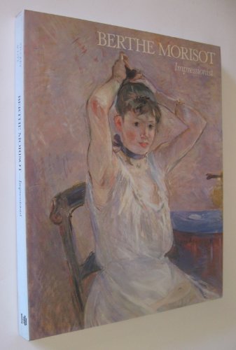 9780933920040: BERTHE MORISOT: IMPRESSIONIST.