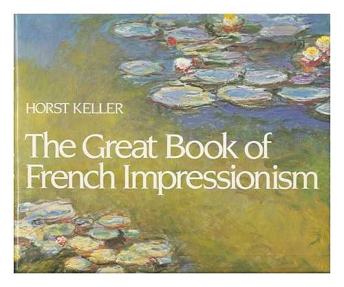 9780933920118: The Great Book of French Impressionism