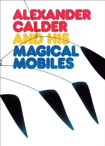 Beispielbild fr Alexander Calder and His Magical Mobiles zum Verkauf von More Than Words