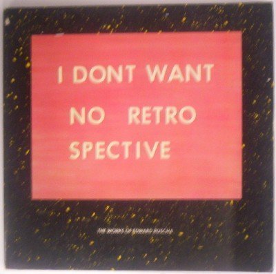 Beispielbild fr I Don`t Want No Retro Spective (Cover) The Works of Edward Ruscha. Essays by Dave Hickey and Peter Plagens.Introduction by Anne Livet with a Foreword by Henry T.Hopkins.Published by Hudson Hills Press in Association with the San Francisco Museum of Modern Art 1982 / Paul Anbinder. zum Verkauf von Antiquariat KAMAS