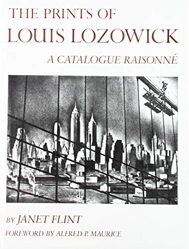 Imagen de archivo de The Prints of Louis Lozowick: A Catalogue Raisonne a la venta por ANARTIST