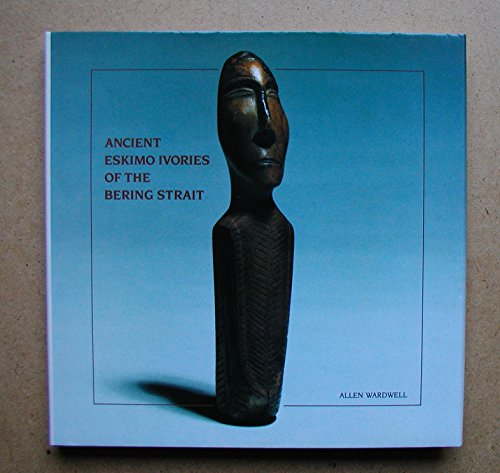 Stock image for Ancient Eskimo Ivories of the Bering Strait for sale by Books of the Smoky Mountains