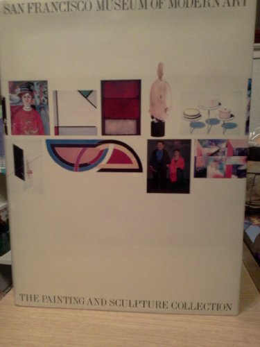 Beispielbild fr San Francisco Museum of Modern Art : The Painting and Sculpture Collection zum Verkauf von Better World Books