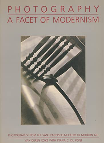 Imagen de archivo de Photography, a Facet of Modernism: Photographs from the San Francisco Museum of Modern Art a la venta por ThriftBooks-Atlanta