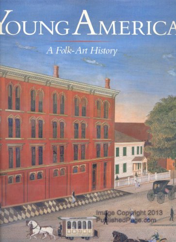 Beispielbild fr Young America: A Folk-Art History zum Verkauf von Wonder Book