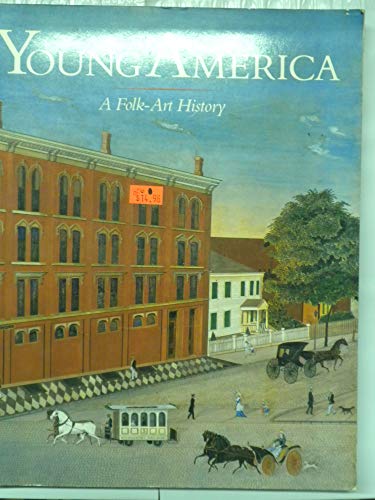 Stock image for Young America : A Folk-Art History for sale by Better World Books: West