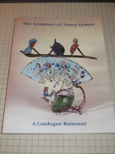 Beispielbild fr The Sculpture of Nancy Graves zum Verkauf von Books From California