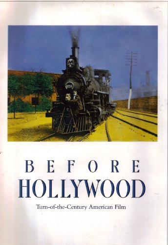 Stock image for Before Hollywood: Turn-of-the-Century American Film for sale by ANARTIST