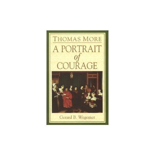 Stock image for Thomas More: A Portrait in Courage for sale by HPB-Emerald