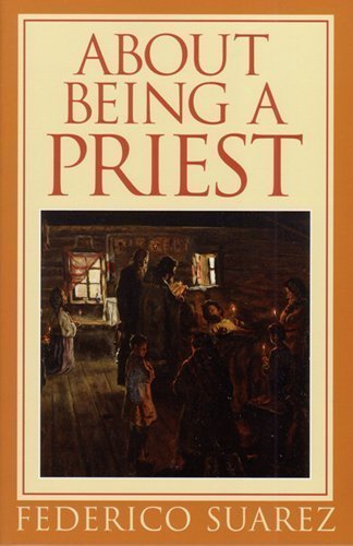 9780933932883: About Being a Priest [Paperback] by Suarez, Federico