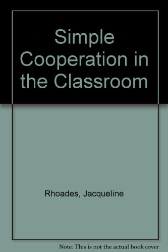 Stock image for Simple Cooperation in the Classroom for sale by Better World Books