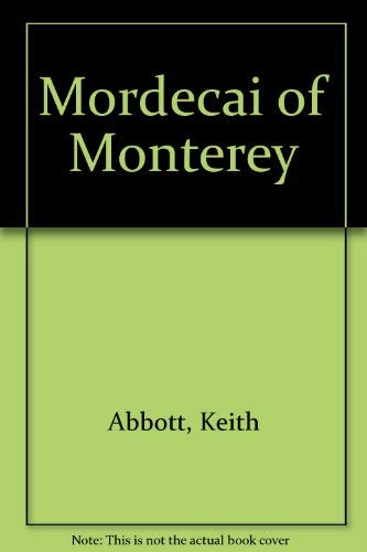 Stock image for Mordecai of Monterey for sale by Jackson Street Booksellers