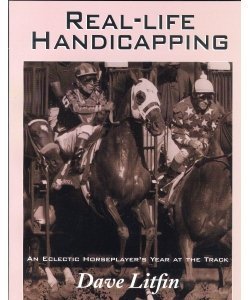 Stock image for Real-Life Handicapping: An Eclectic Horseplayers Year at the Track for sale by SecondSale