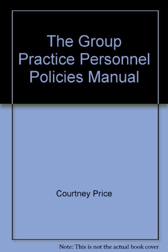 Imagen de archivo de The Group Practice Personnel Policies Manual By Courtney Price. a la venta por Abyssbooks