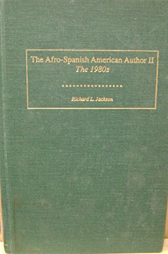 The Afro-Spanish American Author II: The 1980s : An Annotated Bibliography of Recent Criticism (9780933951266) by Jackson, Richard L.