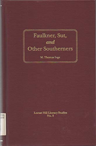 9780933951310: Faulkner, Sut, and Other Southerners: Essays in Literary History