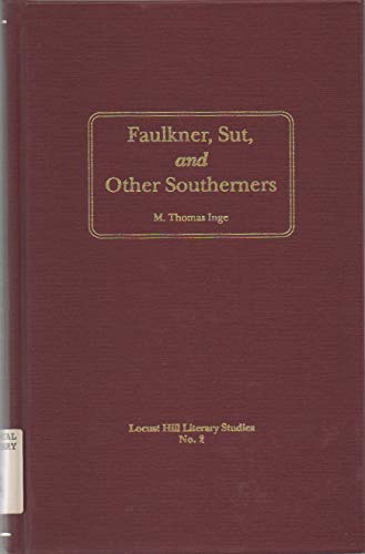 Stock image for Faulkner, Sut, and Other Southerners: Essays in Literary History (Locust Hill Literary Studies) for sale by POQUETTE'S BOOKS