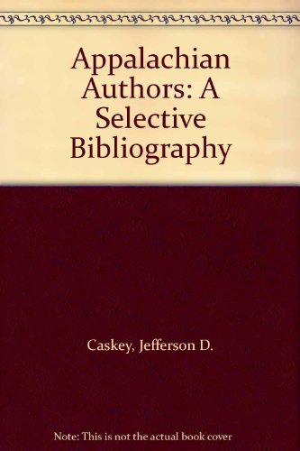 Stock image for Appalachian Authors A Selective Bibliography for sale by Willis Monie-Books, ABAA