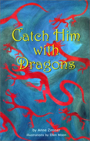 Imagen de archivo de Catch Him With Dragons a la venta por Dailey Ranch Books