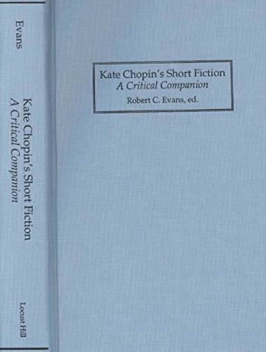 Imagen de archivo de Kate Chopin's Short Fiction : A Critical Companion a la venta por Better World Books