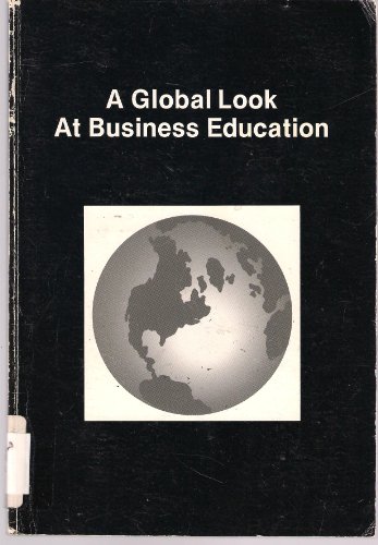 Stock image for Global Look at Business Education for sale by The Book Cellar, LLC