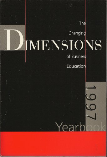 Stock image for The Changing Dimensions of Business Education- 1997 Yearbook, no. 35 for sale by M & M Books