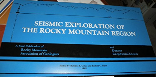 Stock image for Seismic Exploration of the Rocky Mountain Region for sale by HPB-Red