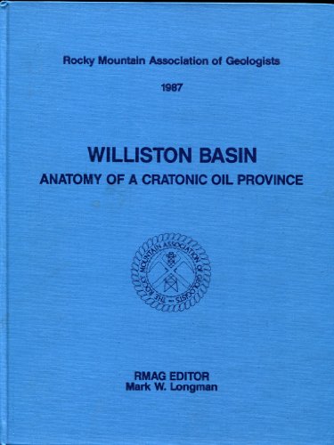 Imagen de archivo de Williston Basin: Anatomy of a Cratonic Oil Province Papers Collected and Edited by James Peterson a la venta por Zubal-Books, Since 1961