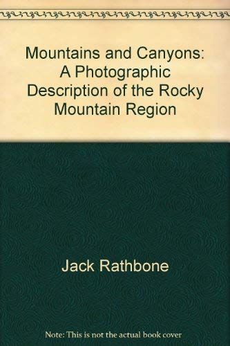 Stock image for Mountains and canyons: A photographic description of the Rocky Mountain region for sale by Bookends