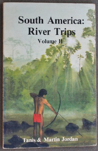 9780933982246: South America: River Trips