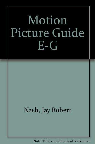 9780933997035: Motion Picture Guide E-G