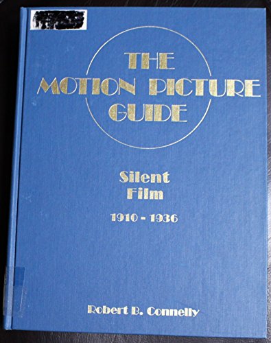 The Motion Picture Guide; Silent Film, 1910-1936