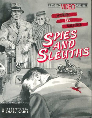 Stock image for Spies and Sleuths: Mystery, Spy and Suspense Films on Videocassette (Cinebooks Home Library Series) for sale by HPB-Ruby