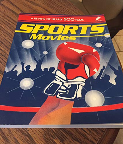 Stock image for Sports Movies: A Guide to Nearly 500 Films Focusing on Sports (Cinebooks Home Library Series) for sale by The Maryland Book Bank