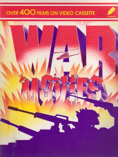 Stock image for War Movies: A Guide to More Than 500 Films on Videocassette (CineBooks home library series) for sale by Bookplate