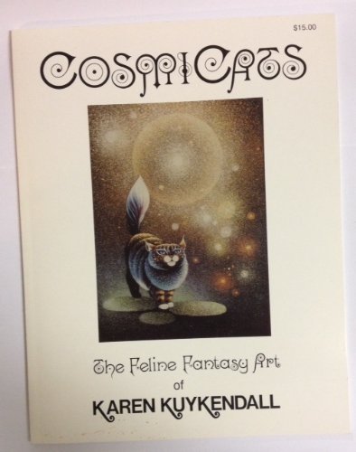 Cosmicats: The feline fantasy art of Karen Kuykendall (9780933998049) by Kuykendall, Karen