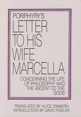 Imagen de archivo de Porphyry's Letter to His Wife: Concerning the Life of Philosophy and the Ascent to the Gods a la venta por SecondSale