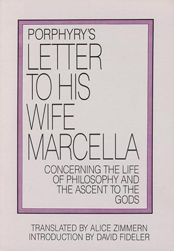Stock image for Porphyry's Letter to His Wife: Concerning the Life of Philosophy and the Ascent to the Gods for sale by SecondSale