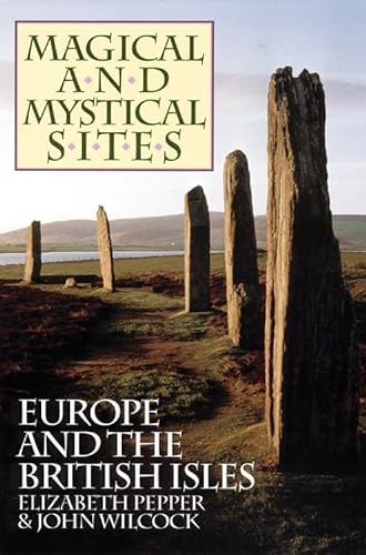 9780933999442: Magical and Mystical Sites: Europe and the British Isles [Idioma Ingls]