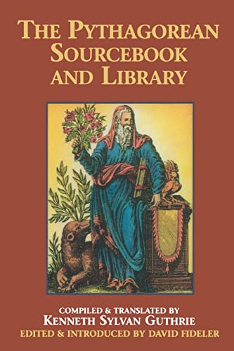 Beispielbild fr The Pythagorean Sourcebook and Library: An Anthology of Ancient Writings Which Relate to Pythagoras and Pythagorean Philosophy zum Verkauf von Books From California