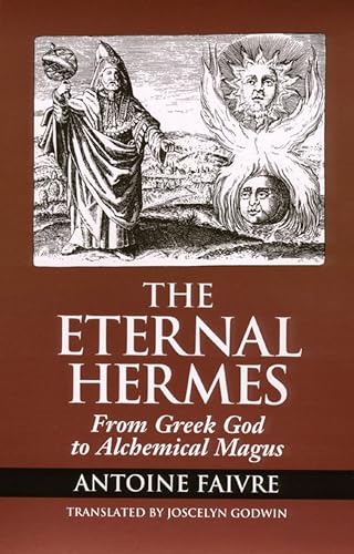 Stock image for Eternal Hermes: From Greek God to Alchemical Magus. for sale by Orrin Schwab Books