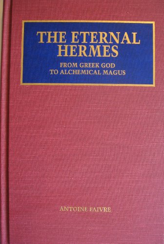 9780933999534: The Eternal Hermes: From Greek God to Alchemical Magus