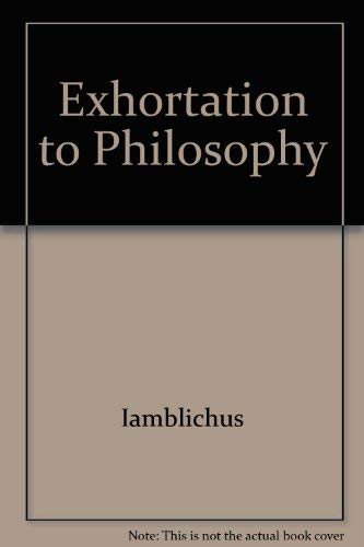 9780933999626: Iamblichus: The Exhortation to Philosophy: Including the Letters of Iamblichus & Proclus Commentary on the Chaldean Oracles