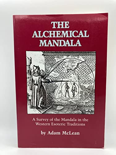 Stock image for The Alchemical Mandala: A Survey of the Mandala in the Western Esoteric Traditions for sale by Half Price Books Inc.