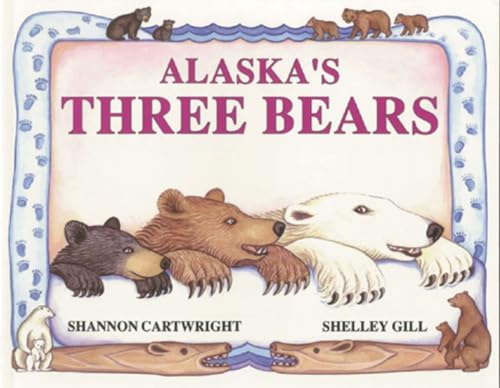 Alaska's Three Bears (PAWS IV) (9780934007115) by Gill, Shelley