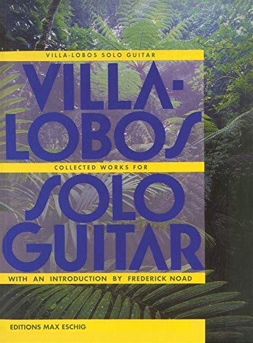 9780934009096: Villa-Lobos Solo Guitar: Heitor Villa-Lobos Collected Works for Solo Guitar