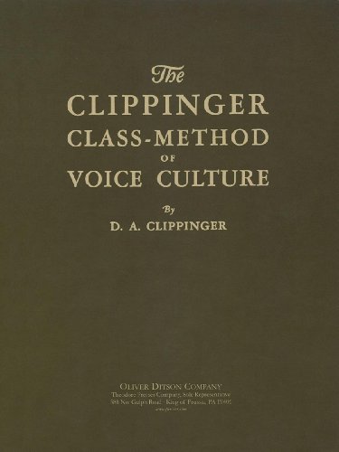 Beispielbild fr The Clippinger Class-Method of Voice Culture zum Verkauf von Better World Books