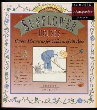 Stock image for Sunflower Houses: Garden Discoveries for Children of All Ages for sale by Hippo Books