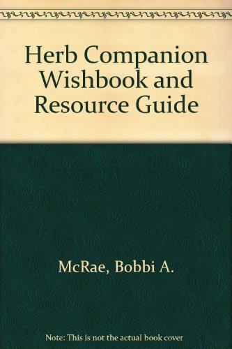 Beispielbild fr The Herb Companion Wish Book and Resource Guide zum Verkauf von Better World Books