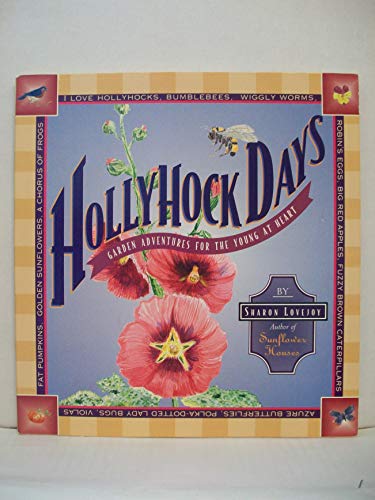 Beispielbild fr Hollyhock Days: Garden Adventures for the Young at Heart zum Verkauf von Gulf Coast Books